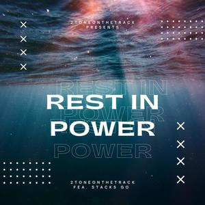 Rest In Power (feat. Stacks Go) (Explicit)