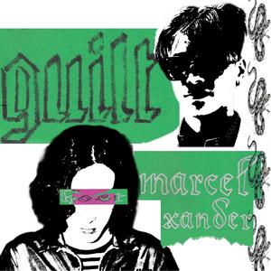 GUILT (feat. Marcel Xander) [Explicit]