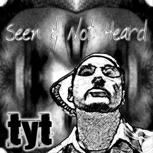 Seen & Not Heard (Explicit)