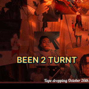 BEEN 2 TURNT (Explicit)