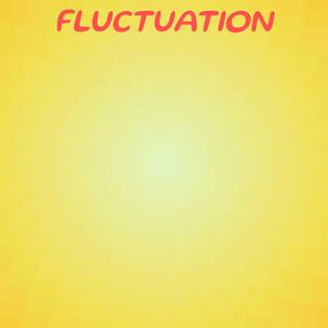 Fluctuation