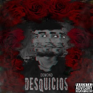 Desquicios (Explicit)