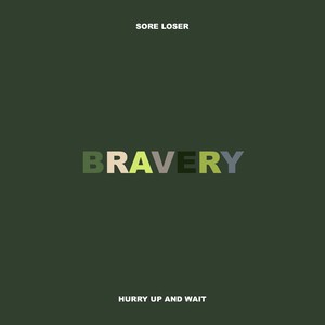 Sore Loser - Bravery
