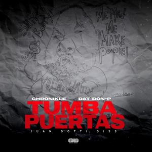 Tumba puertas (Juan Gotti Diss) (feat. Dat Don-P) (Explicit)