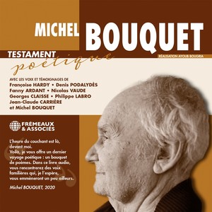 Michel Bouquet - Testament poétique