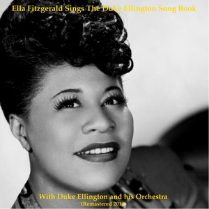 Ella Fitzgerald Sings the Duke Ellington Song Book (Remastered 2014)