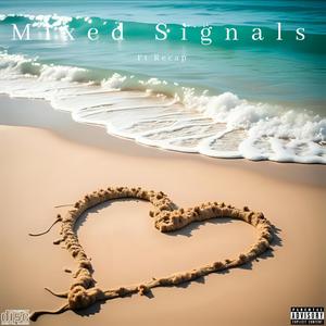 Mixed Signals (feat. Recap) (Explicit)