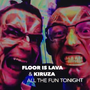 All The Fun Tonight(feat. Kiruza & Feyruz)