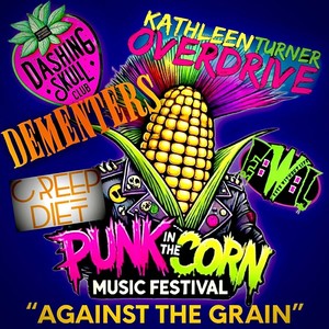 Against the Grain (Punk in the Corn Music Festival Edition) [feat. Creep Diet & Dementers]