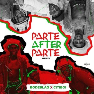 Parte After Parte (feat. Citiboi)