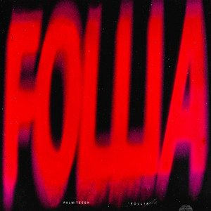 Follia (Explicit)