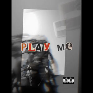 Play Me (Explicit)