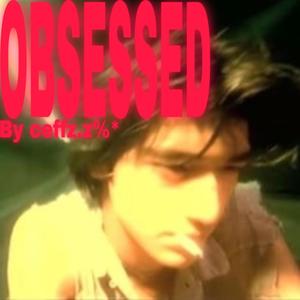 Obsessed (Explicit)