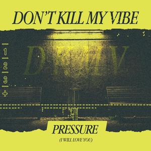 Pressure (I Will Love You)