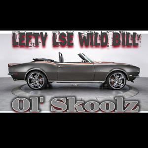 Ol Skoolz (feat. L$E & Wild Bill EPA) (Explicit)