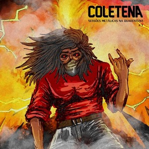 Coletena: Sessões Metálicas Na Quarentena, No. 1 (Explicit)