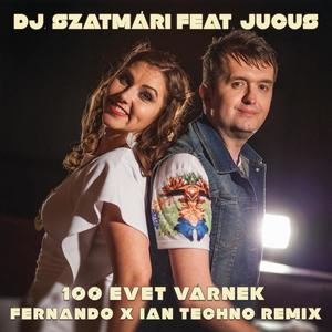 100 évet várnék (Fernando x Ian Techno Edit) (feat. Jucus)