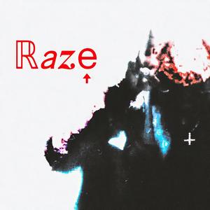 Raze (Explicit)