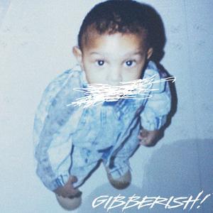 GIBBERISH! (Explicit)