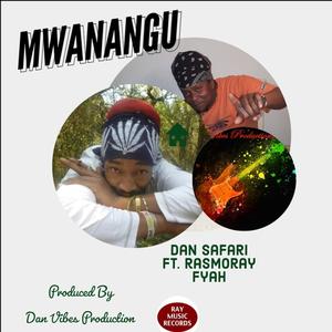 MWANANGU (feat. Rasmorey Fyah)