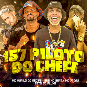 157 Piloto do Chefe (Explicit)