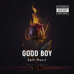 Good Boy (feat. Safi Nazir) [Explicit]