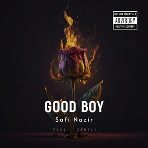 Good Boy (feat. Safi Nazir) (Explicit)