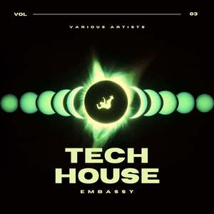 Tech House Embassy, Vol. 3 (Explicit)