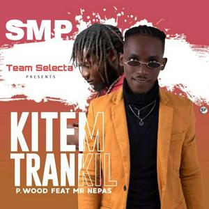 Kite m trankil (Explicit)