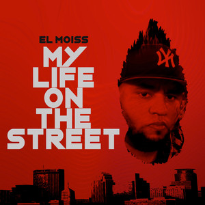 MY LIFE ON THE STREET (Explicit)