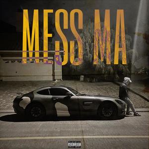 Mess Ma (Explicit)