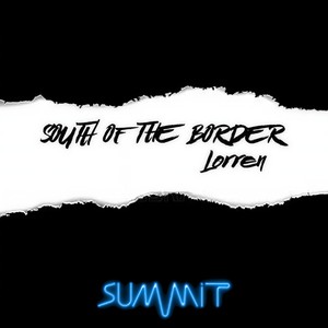 Lorrèn - South of the Border