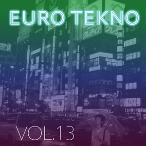 Euro Tekno, Vol. 13 (Explicit)