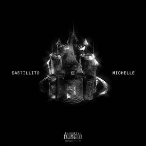 Castillito de Michelle (Explicit)