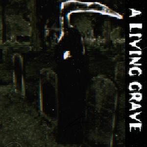 A Living Grave (feat. DethTech)