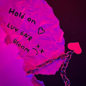 Hold On (feat. BLOOM) [Explicit]