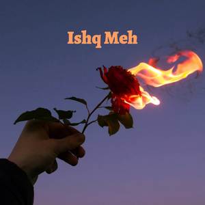 Ishq Meh (Lofi)