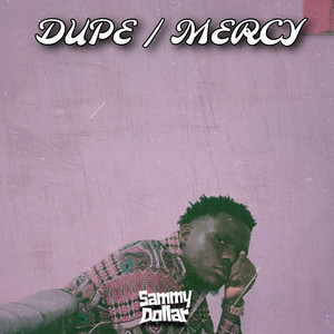 Dupe / Mercy