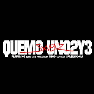 QUEMO UNO2Y3 (Explicit)