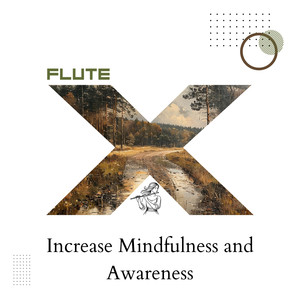 Increase Mindfulness and Awareness