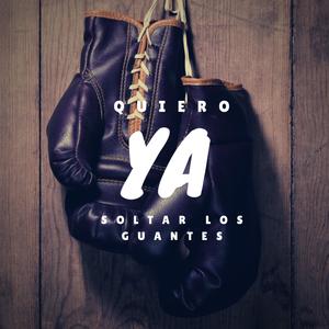 Ya Quiero Soltar Los Guantes (feat. Josee García) (Explicit)
