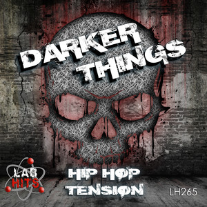 Darker Things: Hip Hop Tension