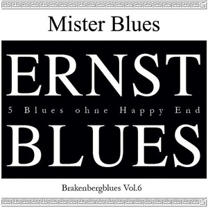 Brakenberg Blues, Vol. 6: Ernst Blues