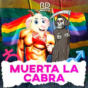 Muerta la Cabra (Explicit)