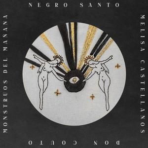 Negro Santo (feat. Melisa Castellanos & Monstruos del Mañana)
