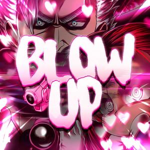 Blow Up(feat. Ninethie)