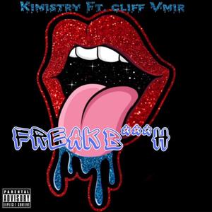 Freak *****(feat. Cliff Vmir) (Explicit)