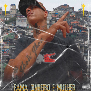 Fama Dinheiro e Mulher (Explicit)