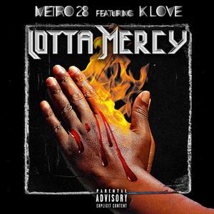 Lotta Mercy (feat. K Love) (Explicit)
