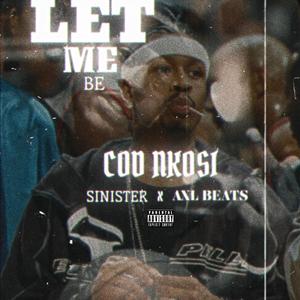 Let Me Be (Explicit)